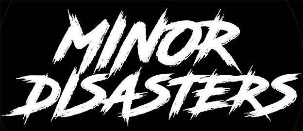 Minor Disasters